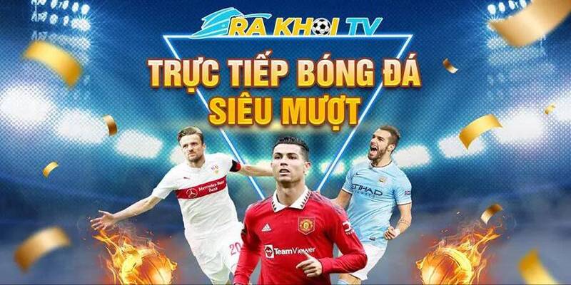 Hình ảnh sắc nét sống động tại Rakhoitv