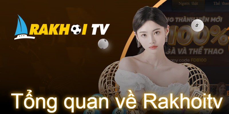 Tổng quan về chúng tôi Rakhoitv